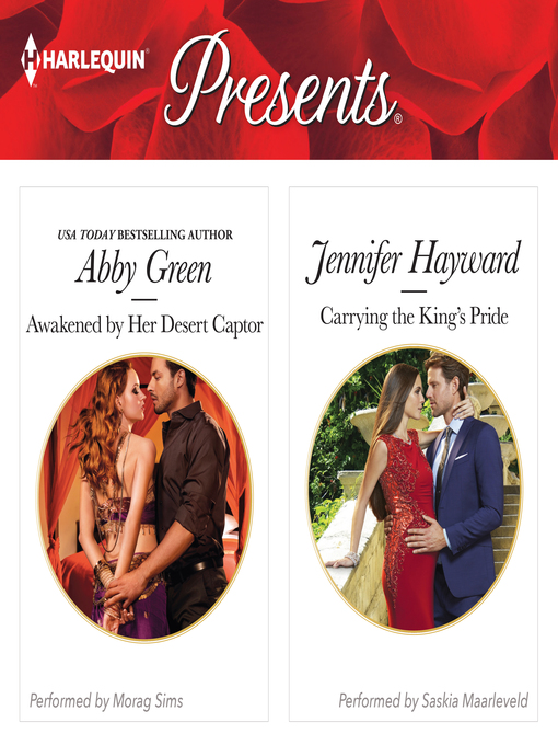 Title details for Awakened by Her Desert Captor & Carrying the King's Pride by Abby Green - Available